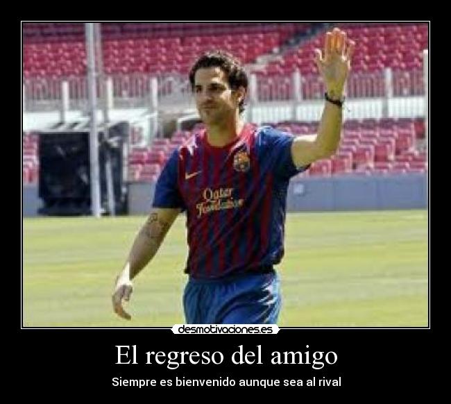 El regreso del amigo - Siempre es bienvenido aunque sea al rival