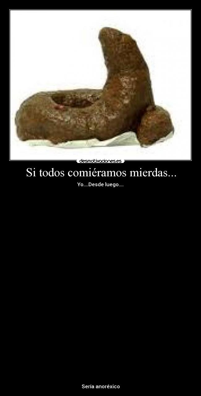 carteles comer mierda malo principal desmotivaciones