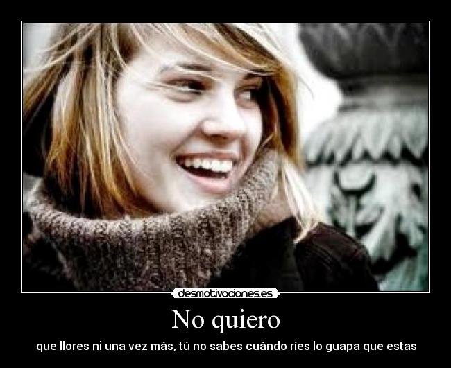 No quiero -