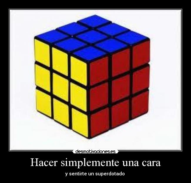 Hacer simplemente una cara - y sentirte un superdotado