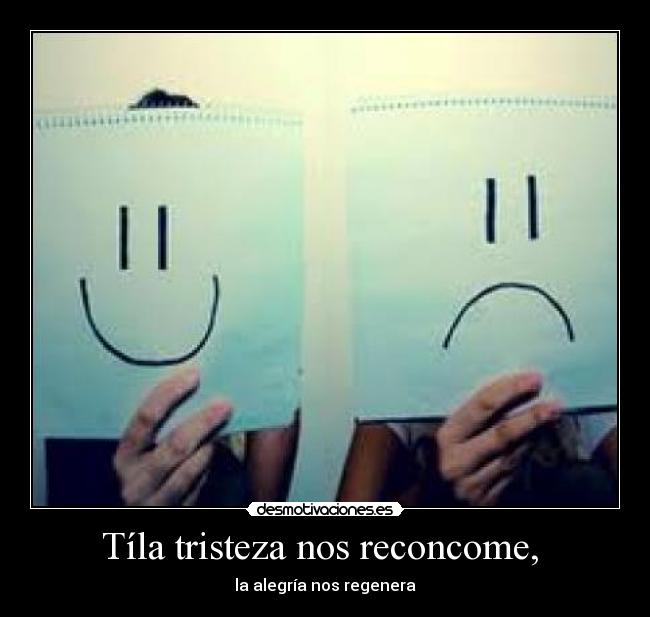 carteles tristeza tristeza alegria desmotivaciones