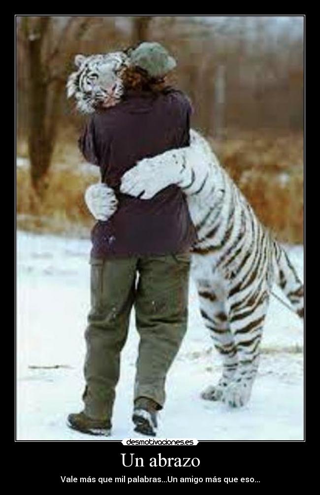 Un abrazo - Vale más que mil palabras...Un amigo más que eso...