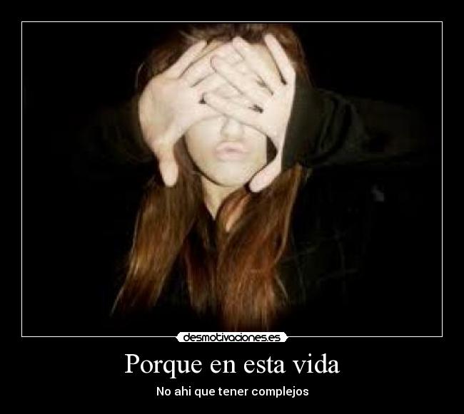 Porque en esta vida - 