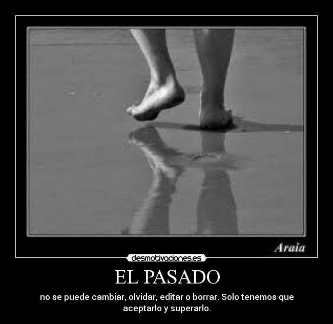 carteles pasado pasado desmotivaciones