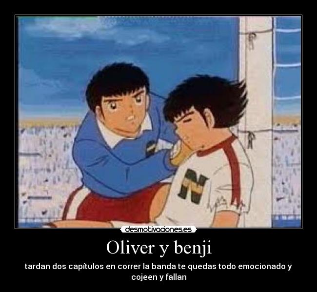 Oliver y benji - tardan dos capítulos en correr la banda te quedas todo emocionado y cojeen y fallan