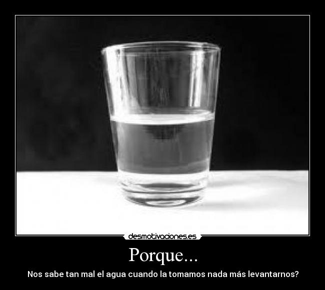 Porque... -
