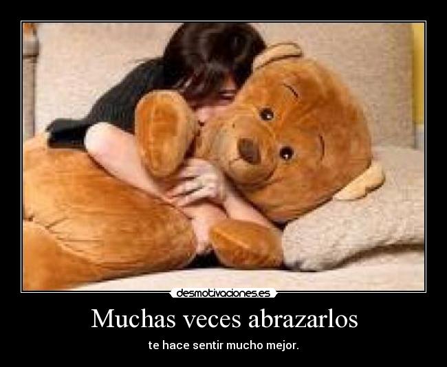 Muchas veces abrazarlos -