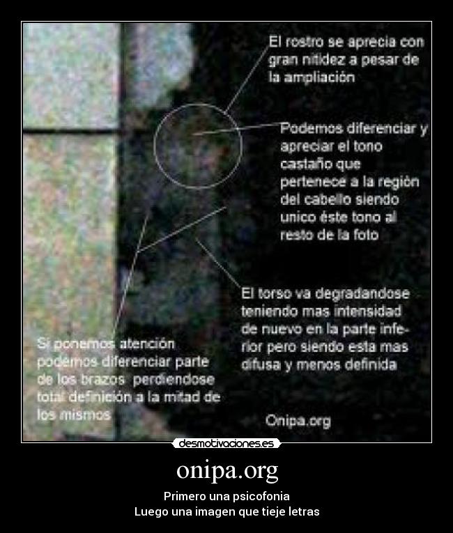 onipa.org - Primero una psicofonia
Luego una imagen que tieje letras