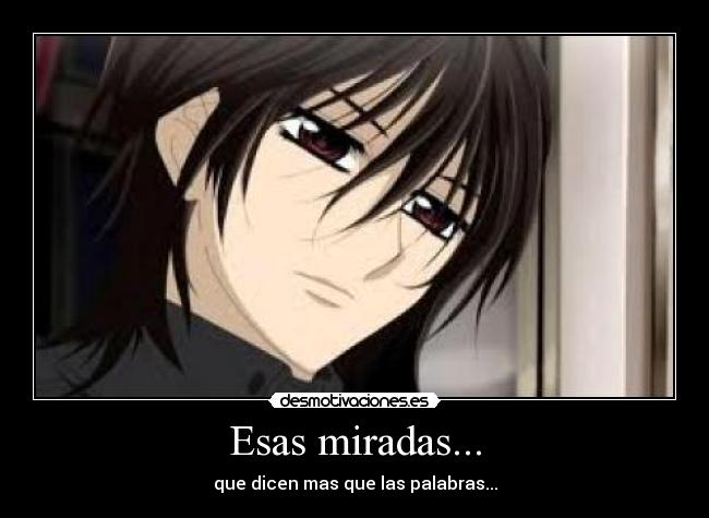 Esas miradas... - que dicen mas que las palabras...