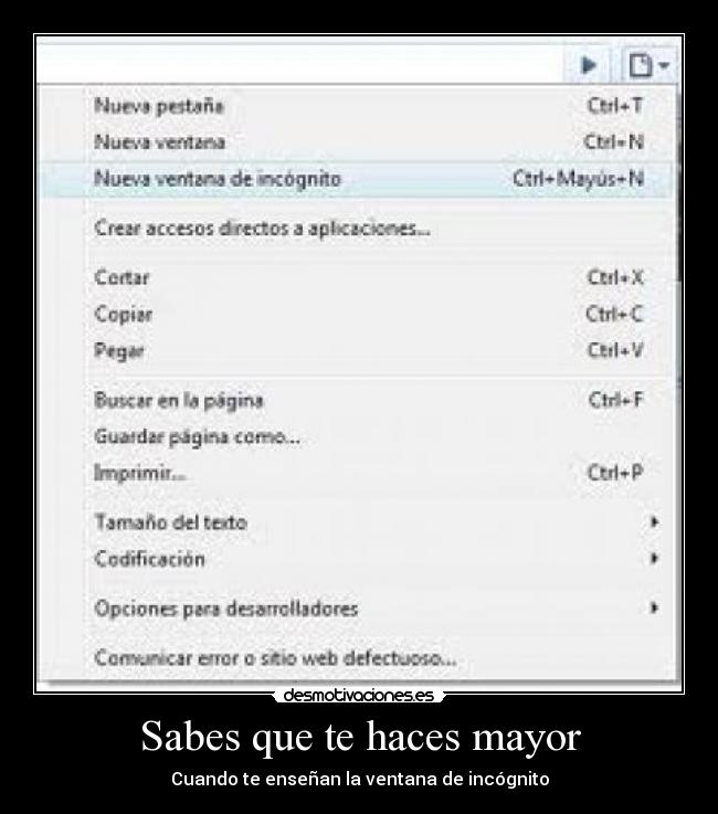 Sabes que te haces mayor - Cuando te enseñan la ventana de incógnito