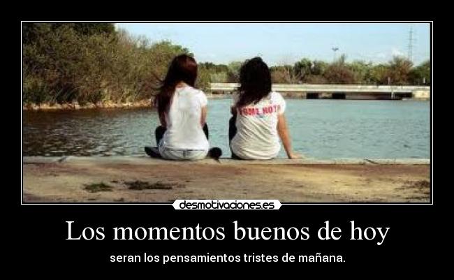 Los momentos buenos de hoy - 