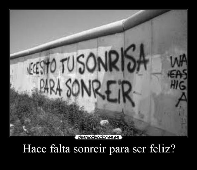 Hace falta sonreir para ser feliz? - 