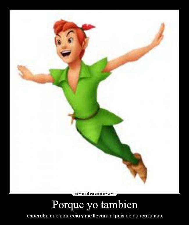 Porque yo tambien -