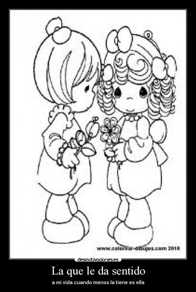 La que le da sentido - a mi vida cuando menos la tiene es ella