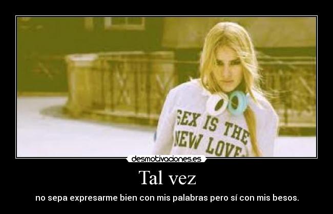 Tal vez -