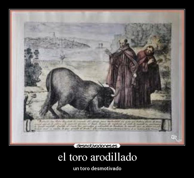 el toro arodillado -