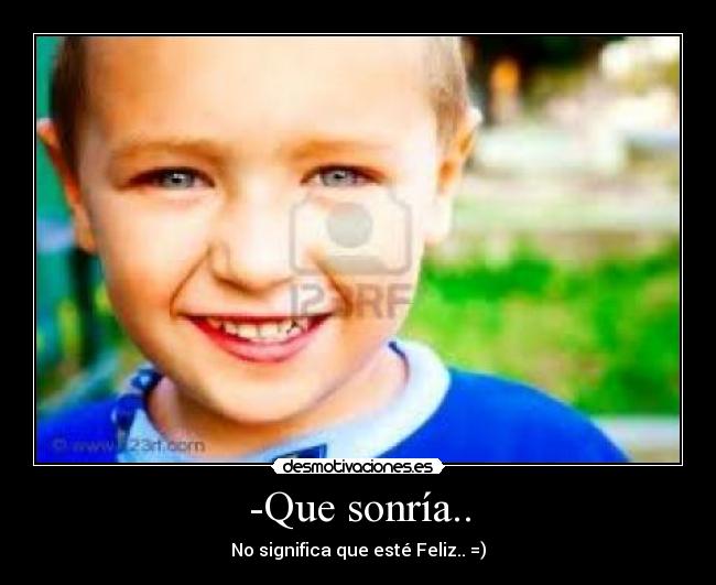 -Que sonría.. -