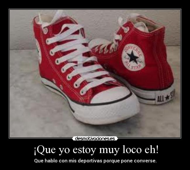 ¡Que yo estoy muy loco eh! - 