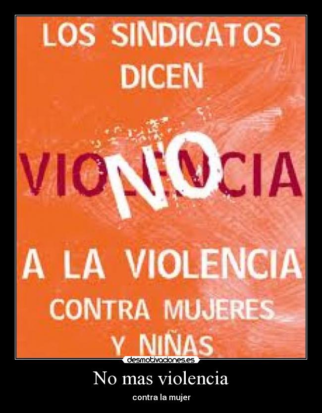 No mas violencia - contra la mujer