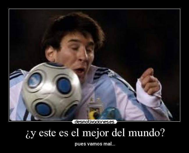 ¿y este es el mejor del mundo? - pues vamos mal...