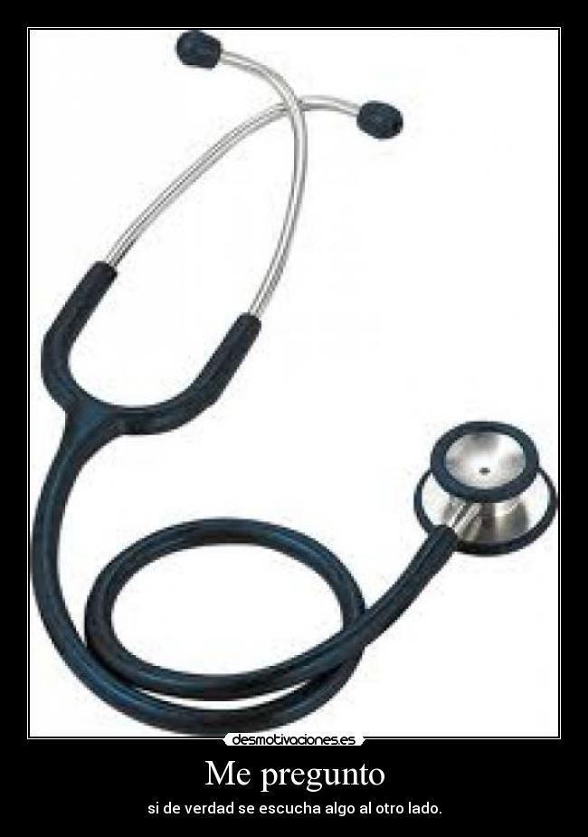 carteles estetoscopio escuchar algo lado desmotivaciones