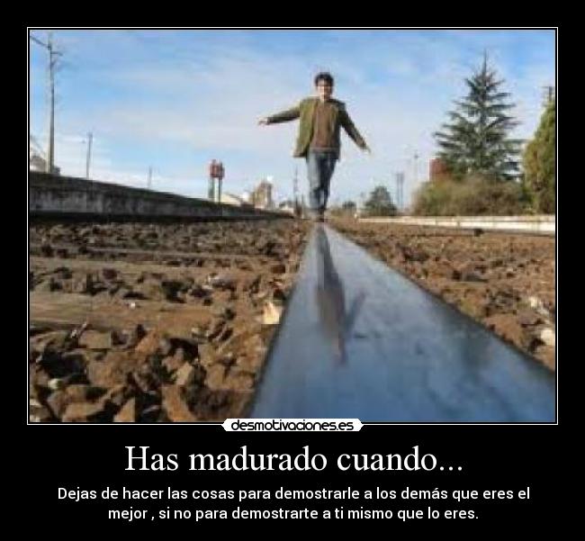 Has madurado cuando... - 
