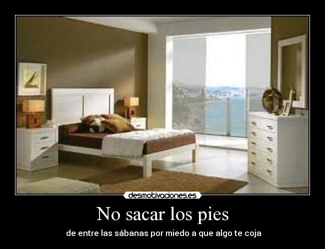 No sacar los pies -
