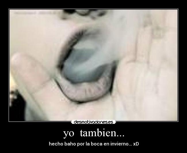 yo  tambien... - 