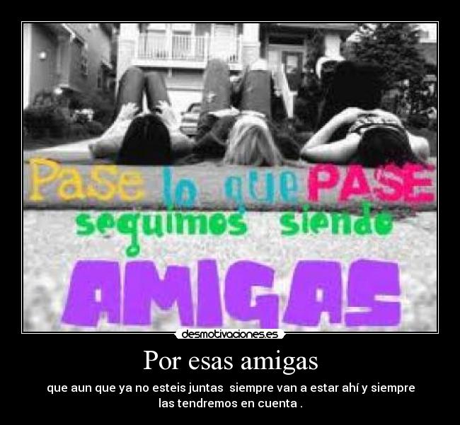 Por esas amigas -