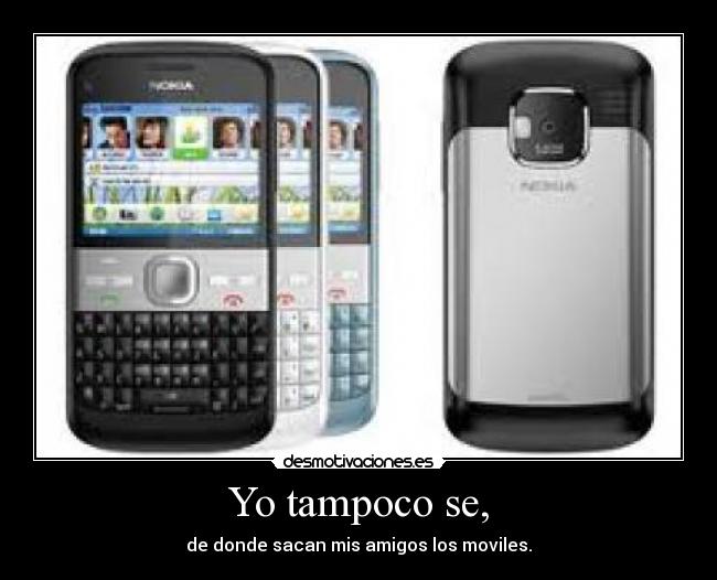 Yo tampoco se, - 