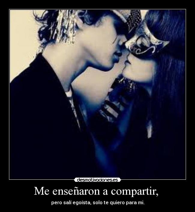 Me enseñaron a compartir,  - 