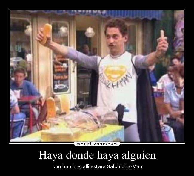 Haya donde haya alguien -
