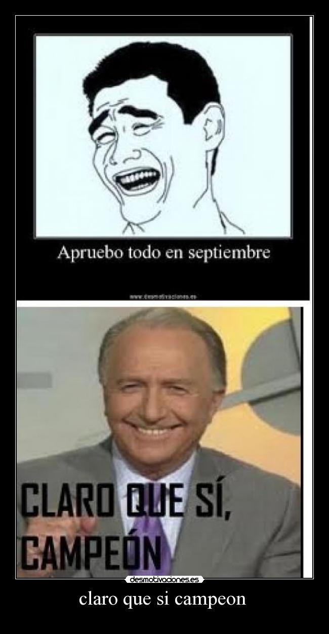 claro que si campeon -