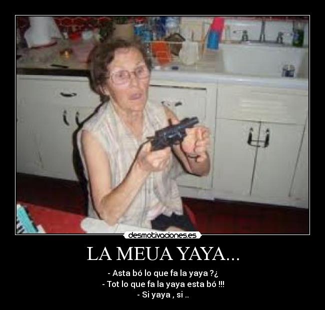 LA MEUA YAYA... -