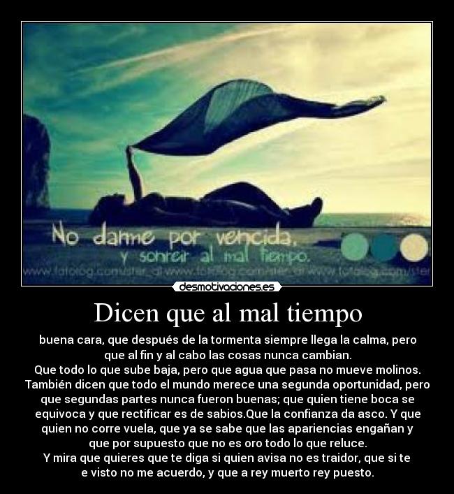 Dicen que al mal tiempo -