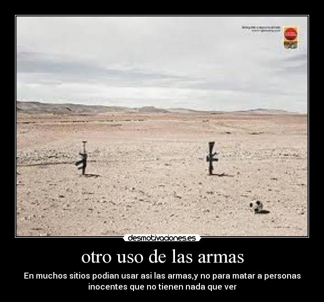 otro uso de las armas -