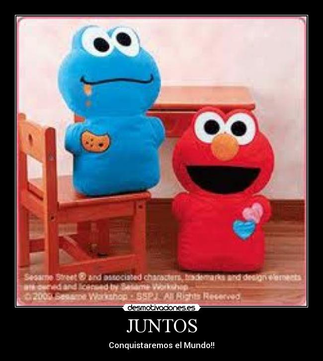 JUNTOS - Conquistaremos el Mundo!!♥