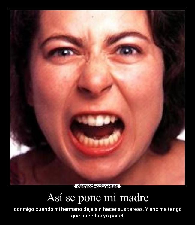 Así se pone mi madre - 