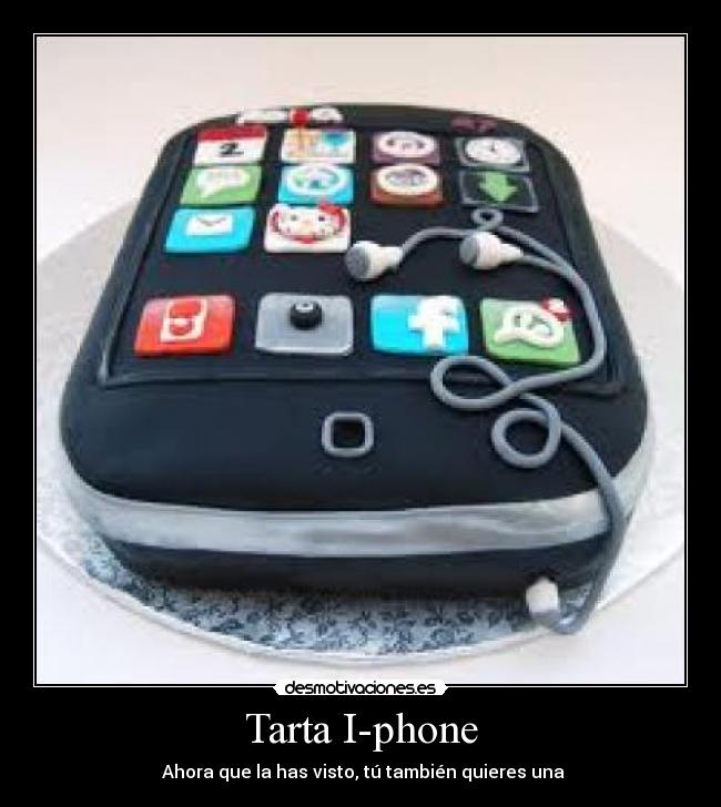 Tarta I-phone -  Ahora que la has visto, tú también quieres una