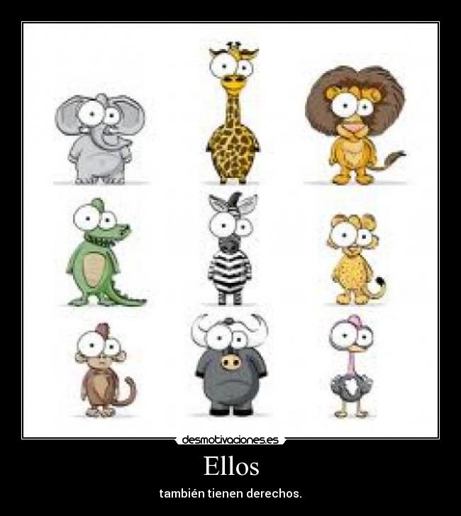 Ellos - también tienen derechos.