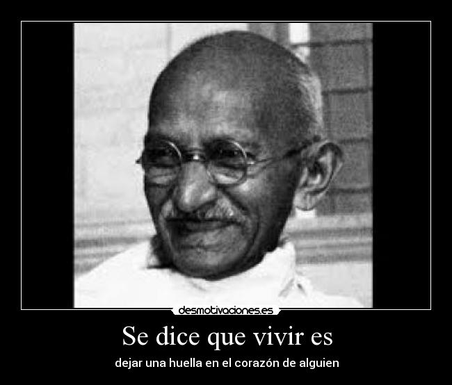Se dice que vivir es -