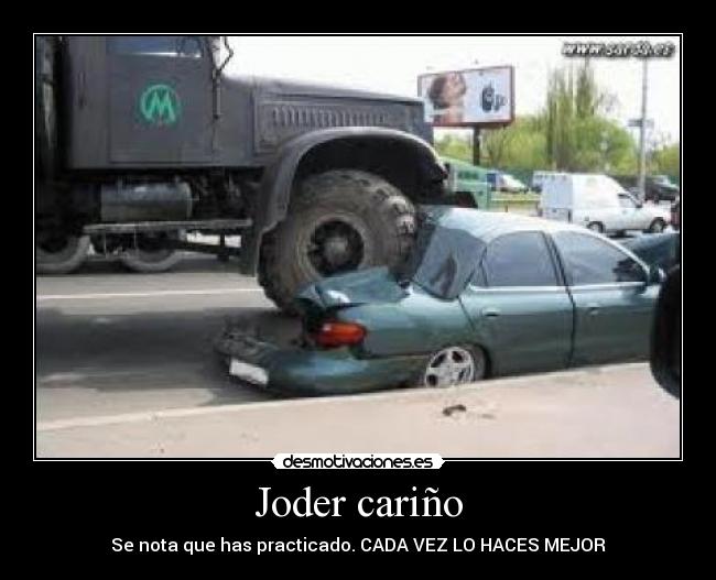 Joder cariño -