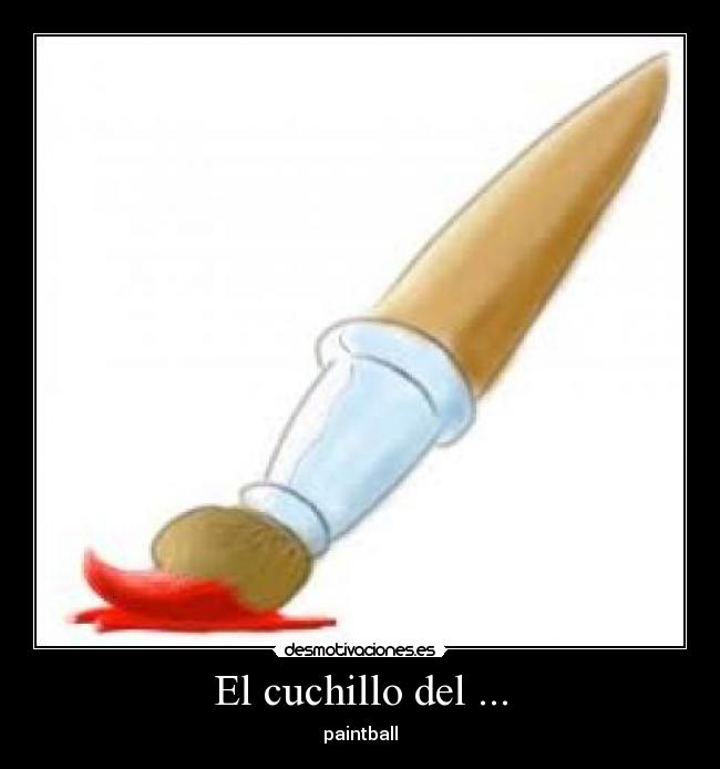 El cuchillo del ... - paintball
