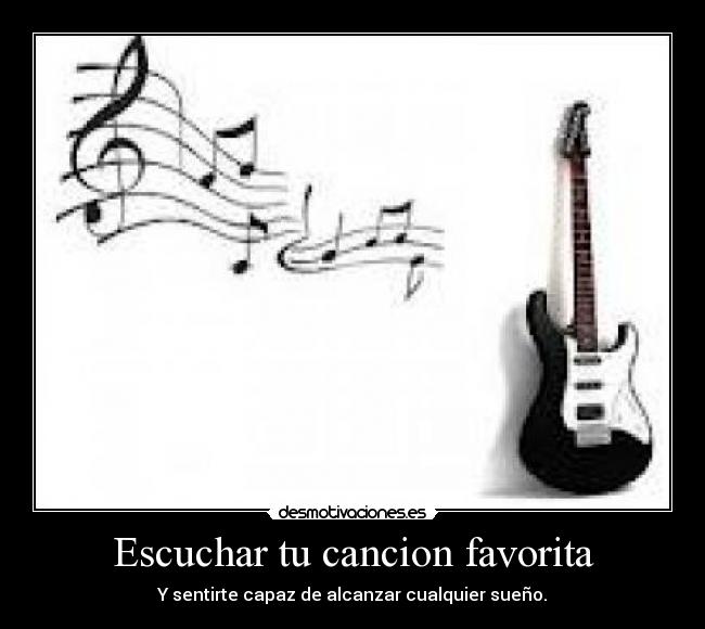 Escuchar tu cancion favorita -