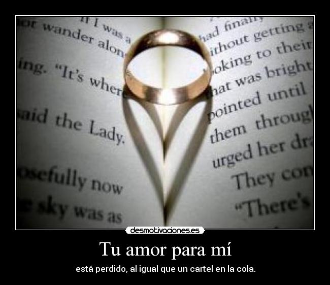 Tu amor para mí - está perdido, al igual que un cartel en la cola.
