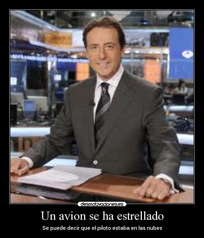 Un avion se ha estrellado - Se puede decir que el piloto estaba en las nubes
