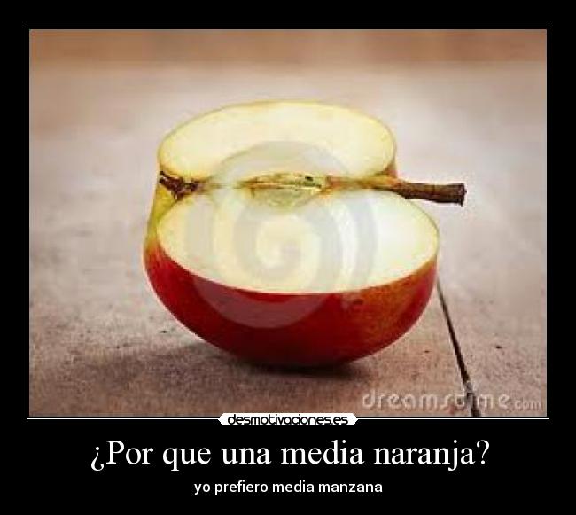 ¿Por que una media naranja? -