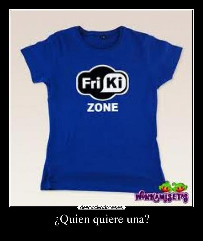 ¿Quien quiere una? - 