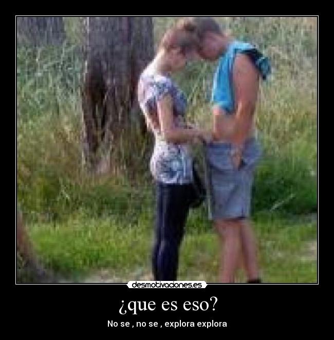 ¿que es eso? - 