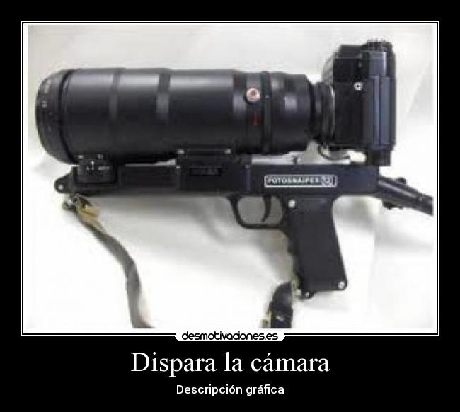 Dispara la cámara - 